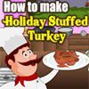 Play How to Make Holiday Stuffed Turkey