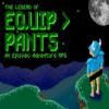 Play Legend of Equip Pants