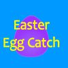Play Easter Egg Catch