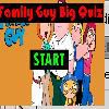 Play Family Guy Big Quiz