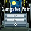 Play GANGSTER PAIR