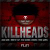 Play Killheads