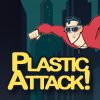 Plastic Attack! A Free Action Game