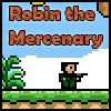 Robin the mercenary A Free Action Game