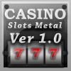 Casino Slots Metal A Free BoardGame Game