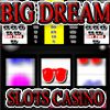 Play DreamBig Slots