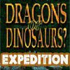 Dragons or Dinosaurs Expedition A Free Other Game