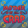 Play Mother Of All Crap