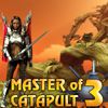 Play Master of catapult 3: Ancient Machine