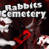 Play Rabbits Cemetery