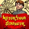 Match Your Strength