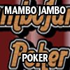 Play MAMBO JAMBO POKER