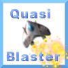 Quasi-Blaster
