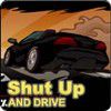 Play Shut up and Drive