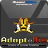 Play Adapt or Die