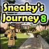 Sneaky`s Journey 8