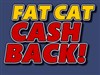 Play Fat Cat Cashback!