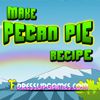 Play Make pecan pie recipe