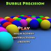 Play Bubble Precision