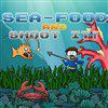 Play Sea Food and Shoot It