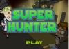 Play Super Hunter