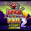 Bowja the Ninja 2 (Inside Bigman`s Compound)