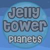 Play Jelly Tower Planets