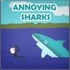 Play Annoying Sharks