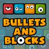 Play Bullets And Blocks