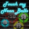 Play Touch My Neon Balls