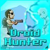Play Droid Hunter