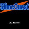 Play Slime Quest