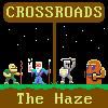 Play Crossroads: The Haze