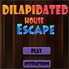 Play Dilapidated House Escape