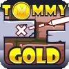 Play Tommy Gold
