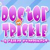 Play Doctor Trickle
