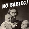 No Babies!