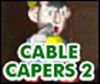 Play Cable Capers 2