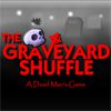 Play The Graveyard Shuffle