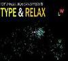 Play type & relax