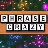 Phrase Crazy A Free Word Game