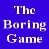 The Boring Game A Free Other Game
