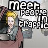 Play meet people in traffic