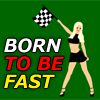 Play Born To Be Fast