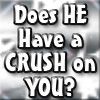 Does he have a crush on you