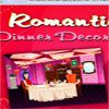 Play Romantic Dinner Decoration