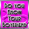 Play How well do you know your boyfriend