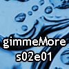 Play gimmeMore - s02e01