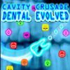 Cavity Crusade: Dental Evolved