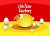 Play CHICKEN FACTORY